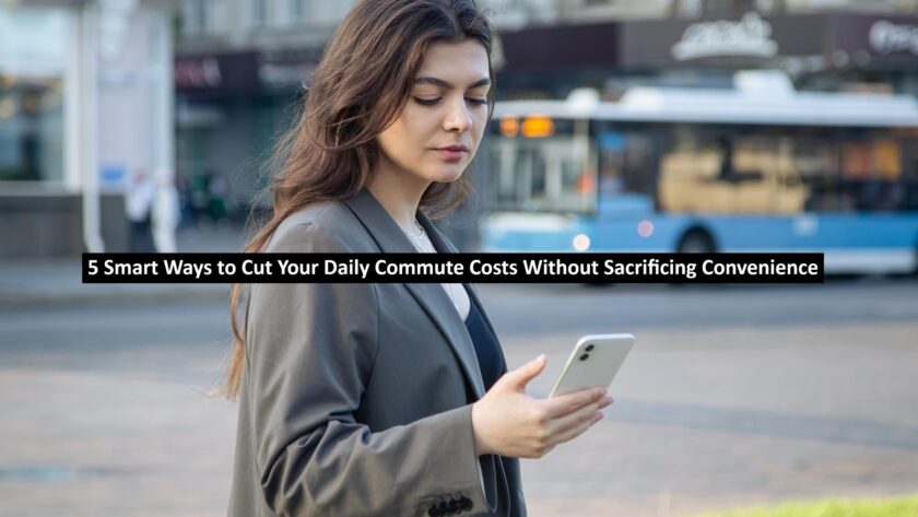Daily Commute Costs Without Sacrificing Convenience